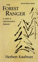 The Forest Ranger: A Study in Administrative Behavior (Resources for the Future)