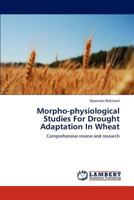 Morpho-physiological Studies For Drought Adaptation In Wheat 3846533572 Book Cover