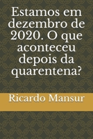 Estamos em dezembro de 2020. O que aconteceu depois da quarentena? B08NP12DJR Book Cover