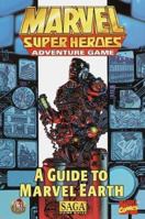 Marvel Super Heroes Adventure Game: A Guide to Marvel Earth 0786912308 Book Cover