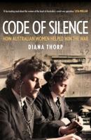 Code of Silence: How Australian Women Helped Win the War B0FSJ1MPW5 Book Cover