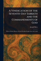 A Vindication of the Seventh-Day Sabbath and the Commandments of God 1023344858 Book Cover