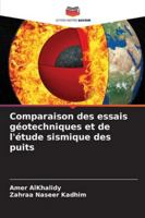 Comparaison des essais géotechniques et de l'étude sismique des puits (French Edition) 6208838355 Book Cover