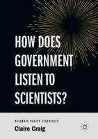 How Does Government Listen to Scientists 3319960857 Book Cover