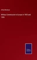 Military Commission to Europe in 1855 and 1856 3375106076 Book Cover