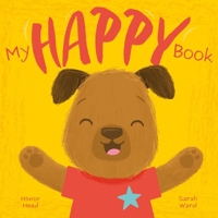 My Happy Book (My Feelings Books) 1398844845 Book Cover