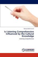 Is Listening Comprehension Influenced by the Cultural Knowledge: Listening Comprehension 3844383182 Book Cover