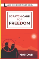 Scratch Card for Freedom: A Life Changing Thriller Novel B09QF44VT2 Book Cover