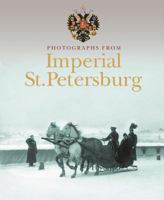 Photographs from Imperial St. Petersburg 1906509395 Book Cover