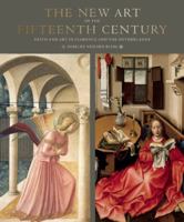 The New Art of the Fifteenth Century: Faith and Art in Florance and The Netherlands 0789211920 Book Cover