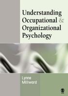 Understanding Occupational & Organizational Psychology 0761941347 Book Cover