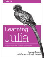 Learning Julia: Rapid Technical Computing and Data Analysis 1491903600 Book Cover