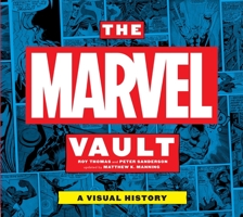 The Marvel Vault: A Museum-in-a-book With Rare Collectibles from the World of Marvel 1785652877 Book Cover