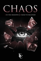 Chaos: I In the Shadows Chaos II Road to Recovery 1960142585 Book Cover