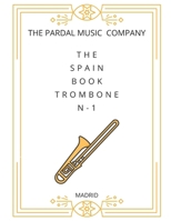 THE SPAIN BOOK TROMBONE N-1: MADRID B091N61YJL Book Cover