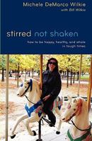 Stirred Not Shaken 1450064647 Book Cover