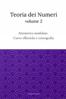 Teoria dei Numeri Vol.2: Algebra modulare, Curve ellittiche e Crittografia (Italian Edition) B0H37B7XN3 Book Cover