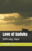 Love of Sudoku: Difficulty: Hard B0923XT8HR Book Cover