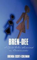 Bren-Dee: A Child Who Survived on Bookmarks 1452016038 Book Cover