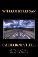 California Hell (Tales of the Ghost Killers Book 3) 1942946163 Book Cover