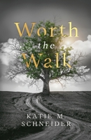 Worth the Walk 1964924227 Book Cover