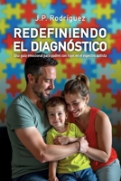 REDEFINIENDO EL DIAGNÓSTICO: Una guía emocional para padres con hijos en el espectro autista (Spanish Edition) B0GHFRPZTC Book Cover