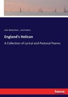 England's Helicon: A Collection of Lyrical and Pastoral Poems, Published in 1600... 3744763447 Book Cover