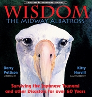 Wisdom, the Midway Albatross: Surviving the Japanese Tsunami and Other Disasters for Over 60 Years 0979862175 Book Cover