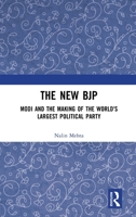 The New Bjp: Modi and the Making of the World's Largest Political Party 103275544X Book Cover