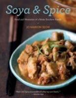 Soya & Spice: Food and Memories of a Straights Teochew Family 9814189219 Book Cover