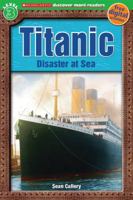 Titanic: Disaster at Sea (Scholastic Discover More Reader Level 3) 054557272X Book Cover
