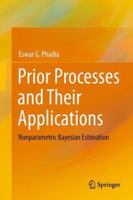 Prior Processes and Their Applications: Nonparametric Bayesian Estimation 3642392792 Book Cover