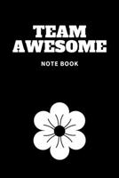 Team Awesome: Journal - Pink Diary, Planner, Gratitude, Writing, Travel, Goal, Bullet Notebook - 6x9 120 pages 1675286329 Book Cover