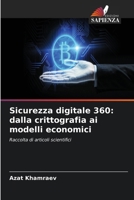 Sicurezza digitale 360: dalla crittografia ai modelli economici (Italian Edition) 6209664083 Book Cover