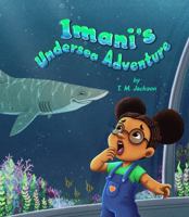 Imani's Undersea Adventure 1736128272 Book Cover