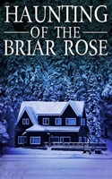 The Haunting of The Briar Rose B0848WD1GY Book Cover