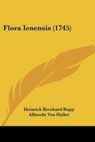 Flora Ienensis: Mit Kupfertafeln 1247981282 Book Cover