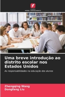 Uma breve introdução ao distrito escolar nos Estados Unidos (Portuguese Edition) 6207506332 Book Cover