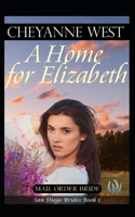 A Home for Elizabeth (San Diego Brides Series) 1694098931 Book Cover