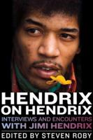 Hendrix on Hendrix: Interviews and Encounters with Jimi Hendrix 1613735219 Book Cover