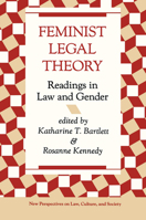 Feminist Legal Theory: Readings in Law and Gender 0367315734 Book Cover