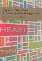 Physical Education: A Literacy-Based Approach 1571677755 Book Cover