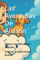 Las Aventuras De Alisson: Alisson y las festividades mágicas (Spanish Edition) B0FB3D9WXG Book Cover