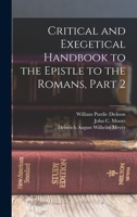 Critical and Exegetical Handbook to the Epistle to the Romans, Part 2 1018085114 Book Cover
