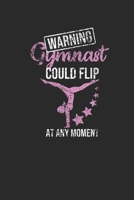 Gymnast Could Flip At Any Moment: Gymnastics Notebook, Blank Lined (6 x 9 - 120 pages) Sports Themed Notebook for Daily Journal, Diary, and Gift 171025999X Book Cover