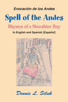 Spell of the Andes: Rhymes of a Shoeshine Boy 0595359876 Book Cover