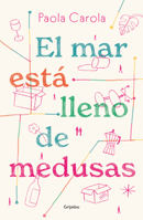 El mar esta lleno de medusas / The Sea Is Full of Jellyfish (Spanish Edition) 6073845375 Book Cover