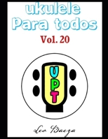 UKULELE PARA TODOS Vol.20 (Spanish Edition) B0FNLPSGK8 Book Cover