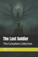 The Lost Soldier: The Complete Collection B0G4FHZKJW Book Cover