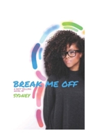 Break Me Off: In love with my engaged neighbor. 1704318238 Book Cover